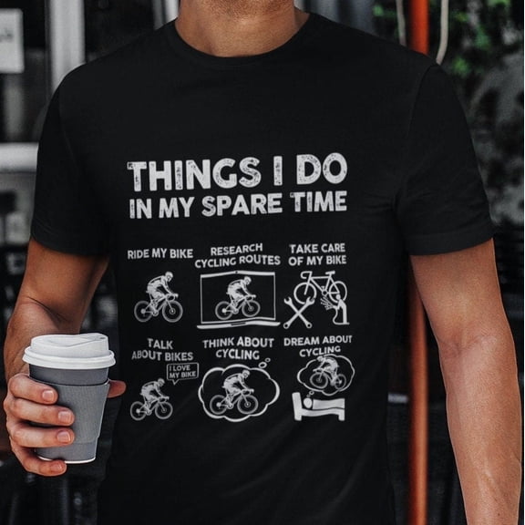 Funny Cyclist T-Shirt: Things I Do In My Spare Time