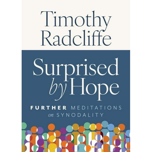 Surprised by Hope: Further Meditations on Synodality, (Paperback)