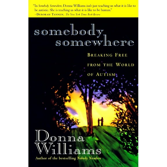 Somebody Somewhere: Breaking Free from the World of Autism, (Paperback)