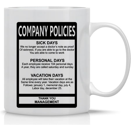 

AW Fashions Funny Company Policies Mug - Funny Gift Mug - 11OZ Coffee Mug - Perfect for Birthday Men Women Present for Gift for Employees or Boss