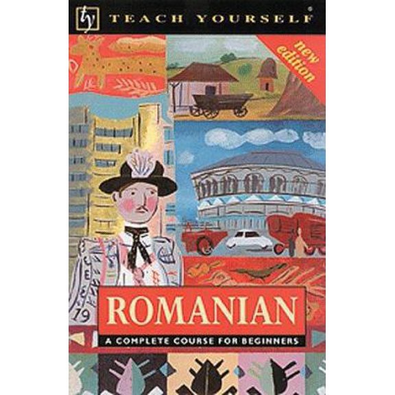 Pre-Owned Romanian: A Complete Course for Beginners (Teach Yourself) (Romany Edition) (Paperback) 0844200395 9780844200392