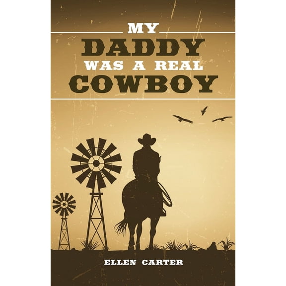 My Daddy Was a Real Cowboy (Paperback)