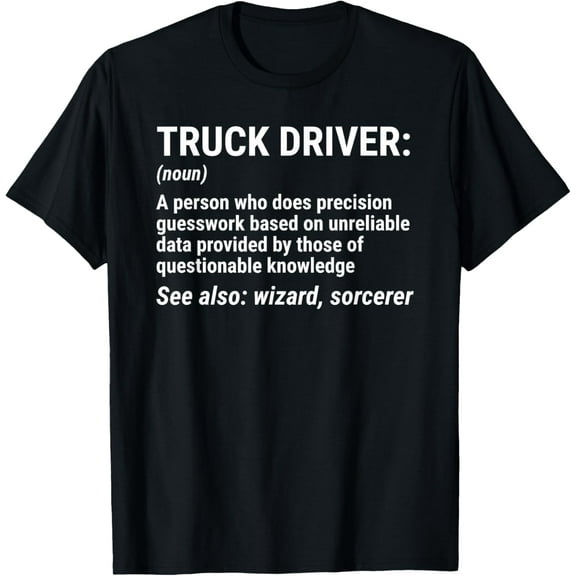 Truck Driver Definition Funny Trucker T-Shirt