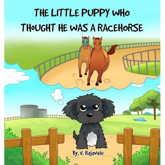 The Little Puppy Who Thought He Was A Racehorse (Hardcover)
