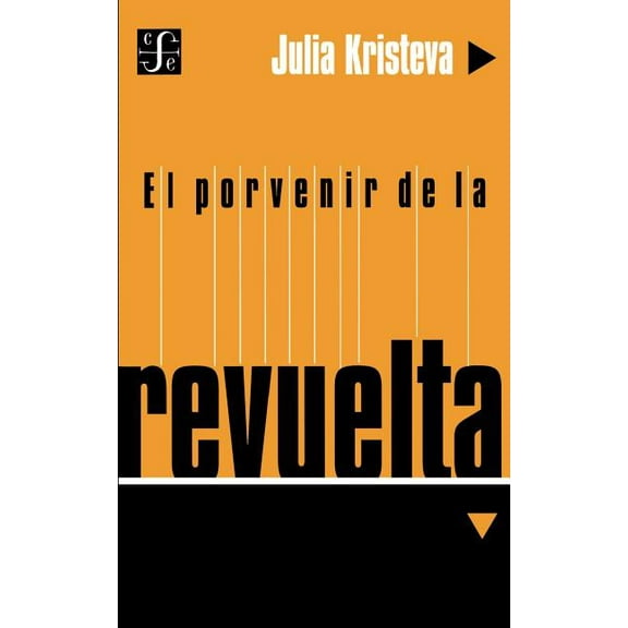 Seccion Obras de Filosofia: El Porvenir de la Revuelta (Paperback)