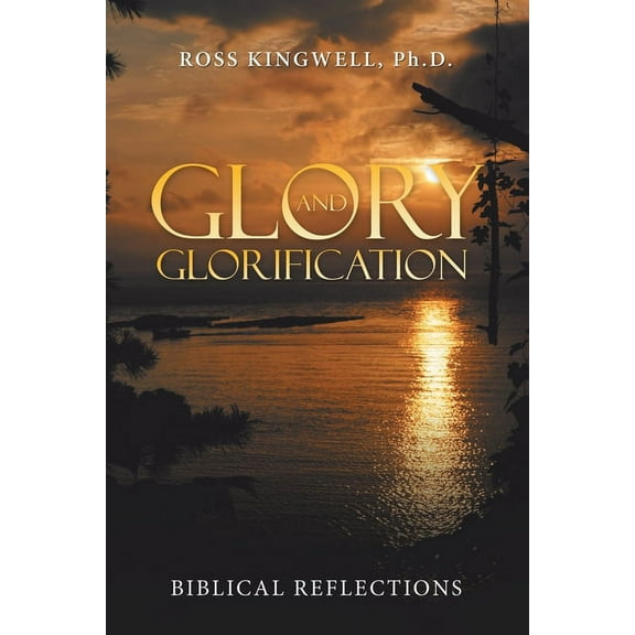 Glory and Glorification : Biblical Reflections