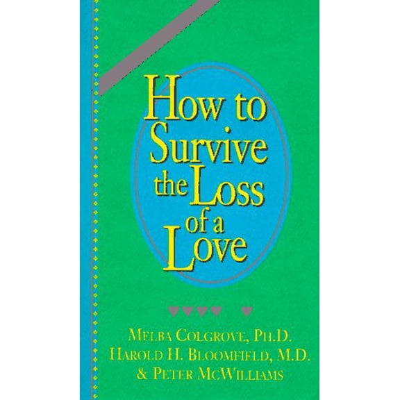 Pre-Owned How to Survive the Loss of a Love 9780931580437 Used