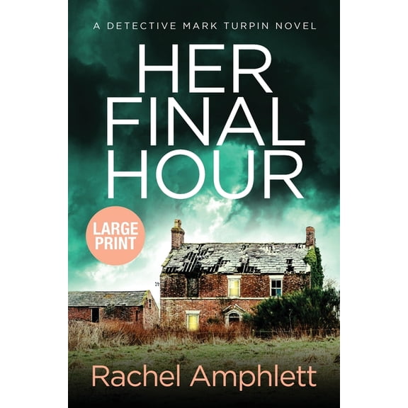 Detective Mark Turpin Her Final Hour: A Detective Mark Turpin murder mystery, Book 2, (Paperback)