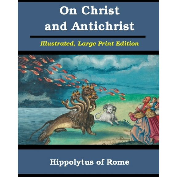 On Christ and Antichrist: Illustrated, Large Print Edition, (Paperback)