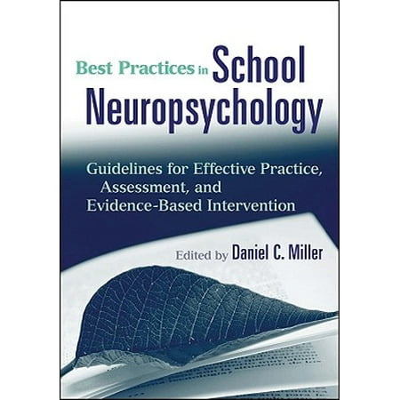 Best Practices in School Neuropsychology : Guidelines for Effective Practice, Assessment, and Evidence-Based (Best Schools For Neuropsychology)