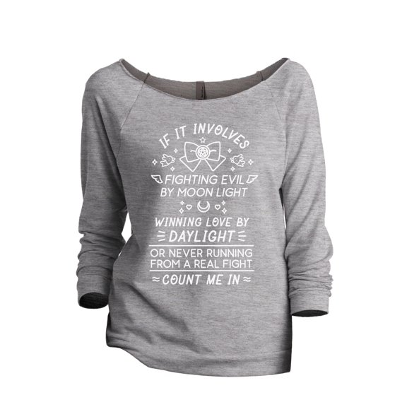 Fighting Evil By Moon Light Love By Daylight Count Me In Women's Fashion Slouchy 3/4 Sleeves Raglan Lightweight Sweatshirt Sp