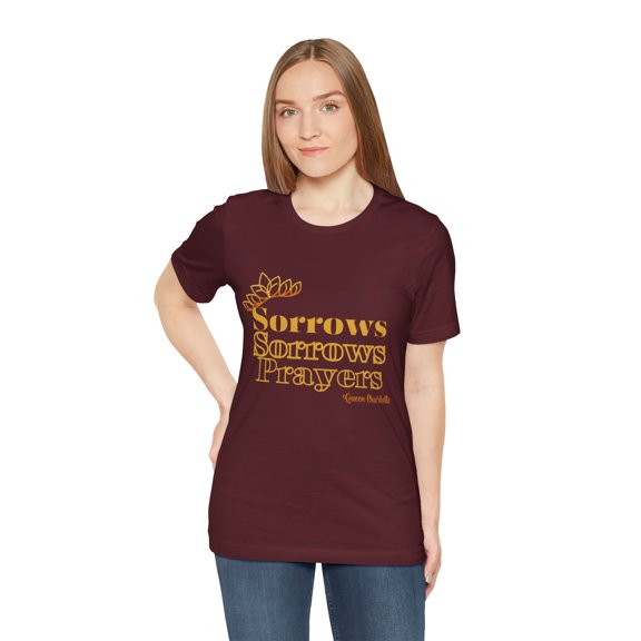 Sorrows, Prayers T-Shirt | Queen Charlotte's Lament Tshirt