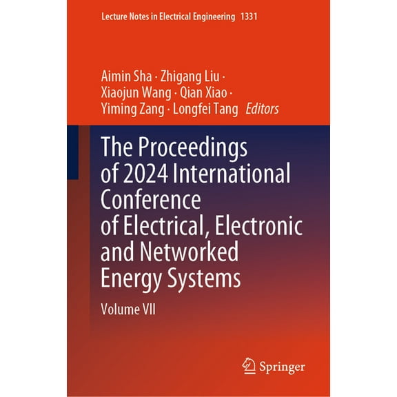 Lecture Notes in Electrical Engineering The Proceedings of 2024 International Conference of Electrical, Electronic and Networked Energy Systems: Volume VII, Book 1331, (Hardcover)