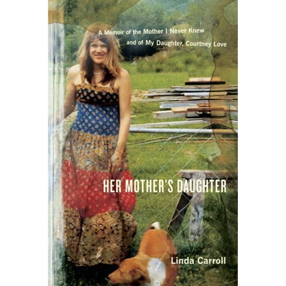 Pre-Owned Her Mother's Daughter: A Memoir of the Mother I Never Knew and of My Daughter, Courtney Love Paperback