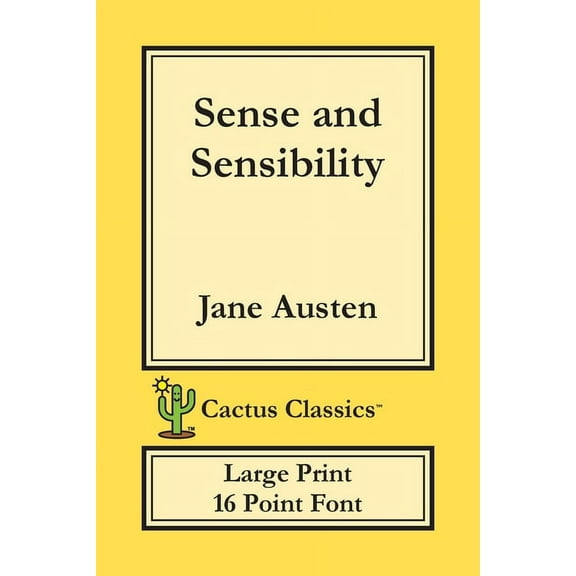 Cactus Classics Large Print Sense and Sensibility (Cactus Classics Large Print): 16 Point Font; Large Text; Large Type, (Paperback)