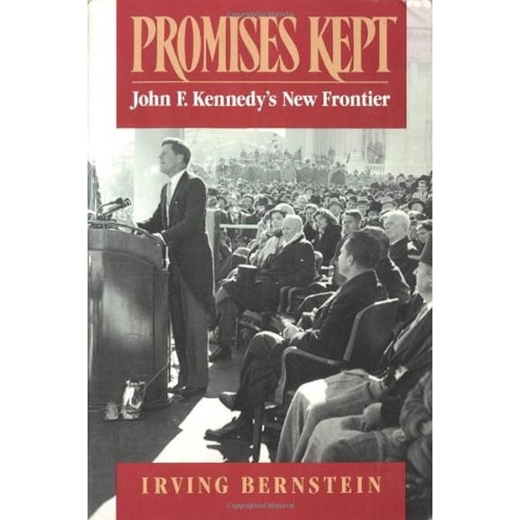 Pre-Owned Promises Kept: John F. Kennedy's New Frontier (Paperback) 0195082672 9780195082678