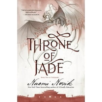 Temeraire Throne of Jade: Book Two of Temeraire, (Paperback)
