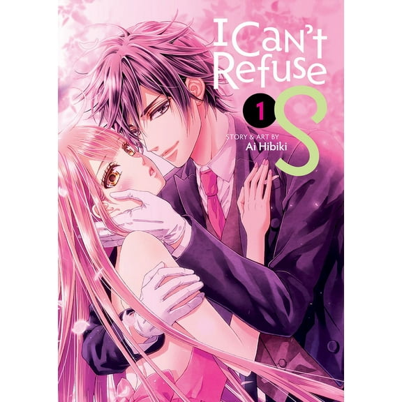 I Can't Refuse S I Can't Refuse S Vol. 1, (Paperback)