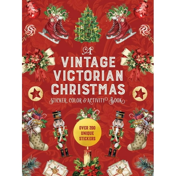 A Vintage Victorian Christmas Sticker, Color & Activity Book: Over 200 Unique Stickers, (Paperback)