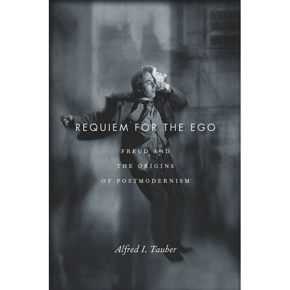 Requiem for the Ego : Freud and the Origins of Postmodernism (Paperback)