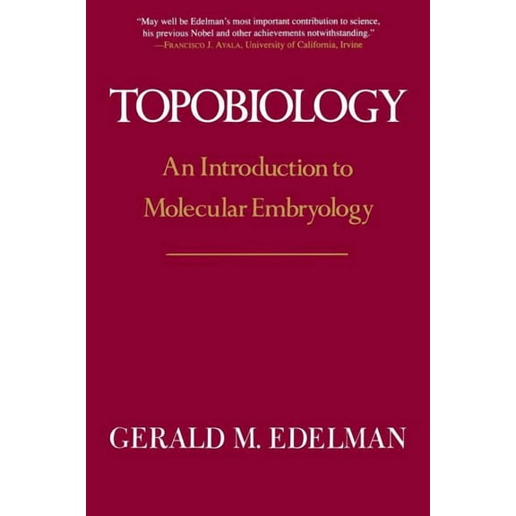 Topobiology: An Introduction to Molecular Embryology, (Paperback)