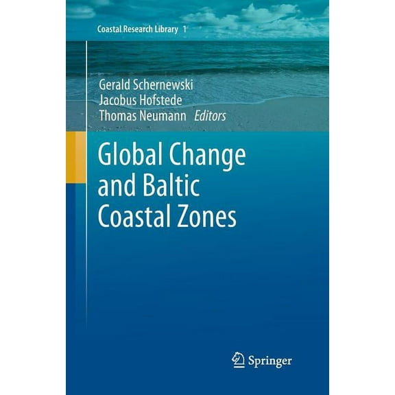 Coastal Research Library Global Change and Baltic Coastal Zones, Book 1, (Paperback)