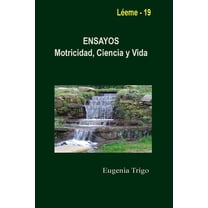 ENSAYOS. Motricidad, Ciencia y Vida, (Paperback)
