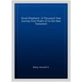 thumbnail image 3 of Pre-Owned The Good Shepherd: A Thousand-Year Journey from Psalm 23 to the New Testament (Paperback) 083084063X 9780830840632, 3 of 5