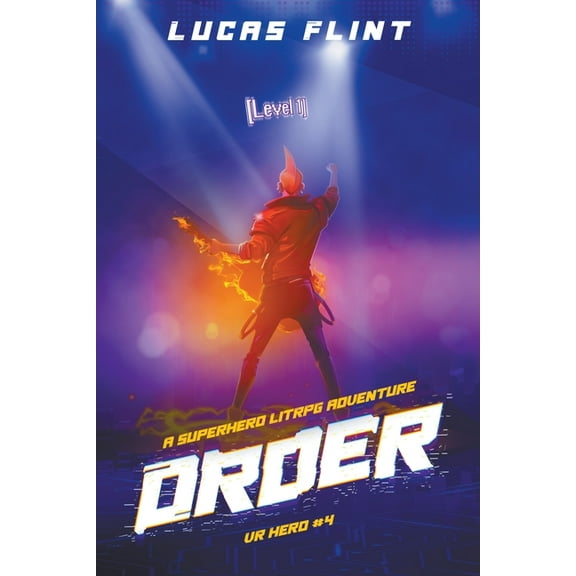 VR Hero Order: A Superhero LitRPG Adventure, Book 4, (Paperback)