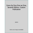 thumbnail image 1 of Pre-Owned Como Se Dice Dice se Dice, Seventh Edition, Custom Publication (Hardcover) 0618267867 9780618267866, 1 of 1