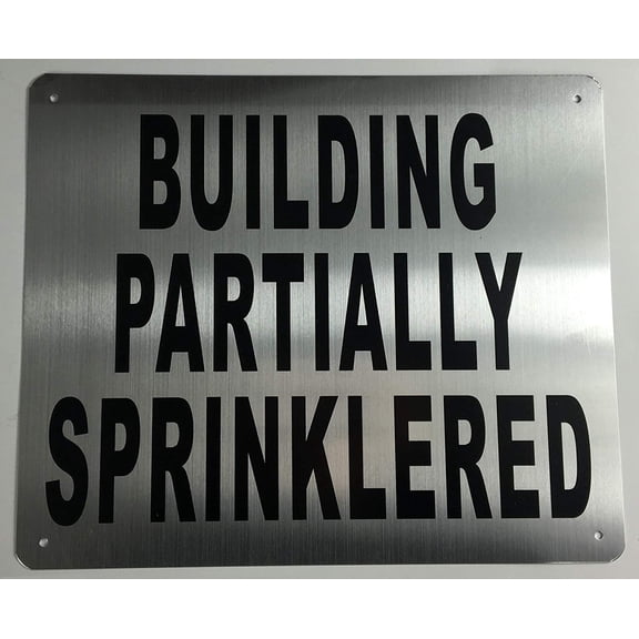 BUILDING PARTIALLY SPRINKLERED SIGN ( BRUSH ALUMINIUM, ALUMINIUM 10x12 -Rust Free )