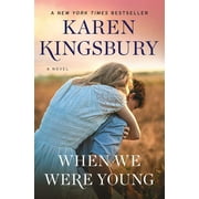 KAREN KINGSBURY When We Were Young : A Novel (Paperback)