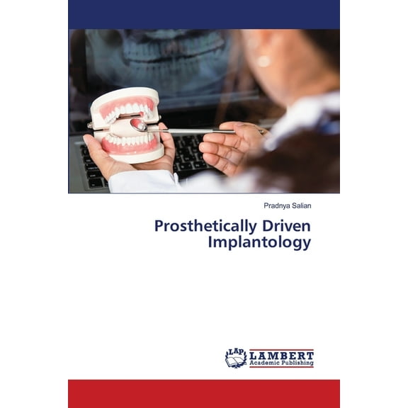 Prosthetically Driven Implantology, (Paperback)