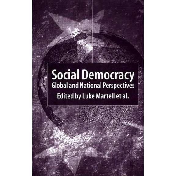 Social Democracy: Global and National Perspectives, (Hardcover)