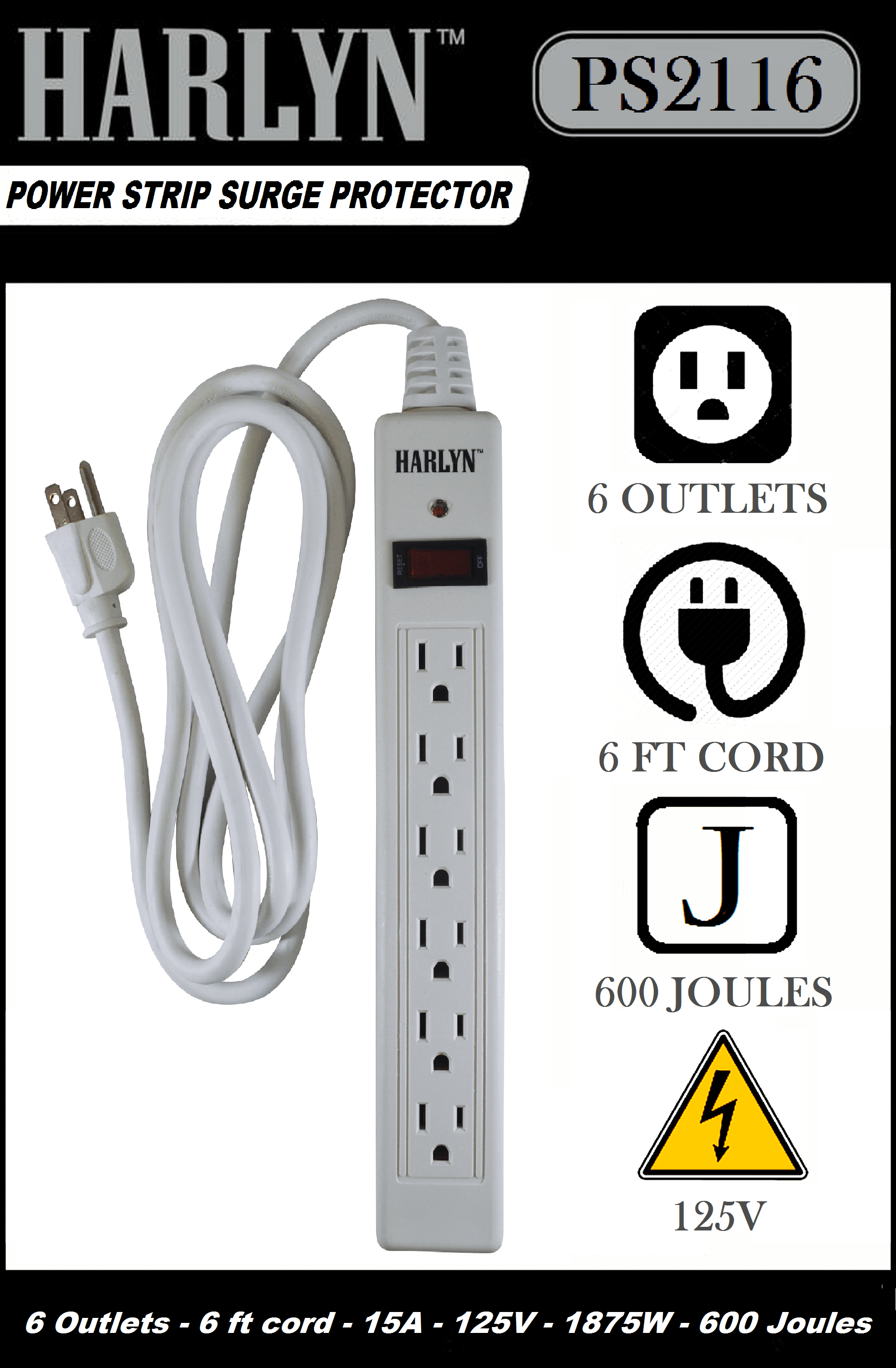 6 Outlets 6 ft cord 15A 125V 1875W 600 J Harlyn Power Strip Surge Protector 6 Outlets 6 ft cord 15A 125V 1875W 600 J Harlyn Power Strip Surge Protector