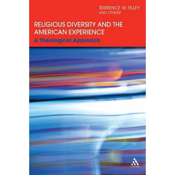 Religious Diversity and the American Experience: A Theological Approach, (Paperback)
