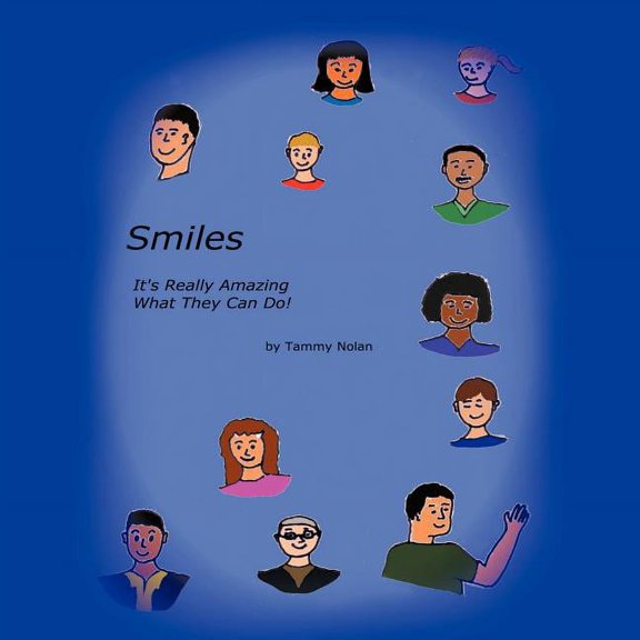 Smiles: It's Really Amazing What They Can Do, (Paperback)