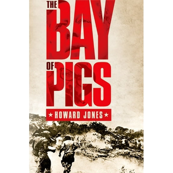 Pre-Owned The Bay of Pigs (Paperback) 019975425X 9780199754250