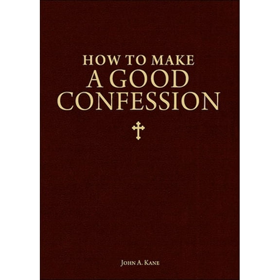Pre-Owned How to Make a Good Confession: A Pocket Guide to Reconciliation with God (Paperback) 1928832296 9781928832294