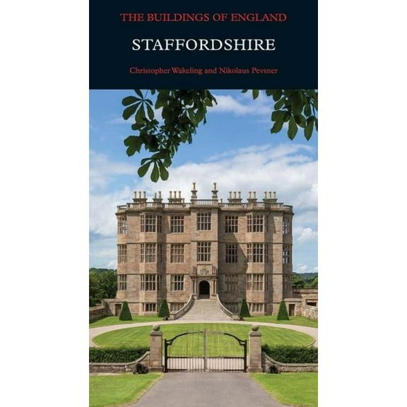 Pevsner Architectural Guides: Buildings  Staffordshire, (Hardcover)