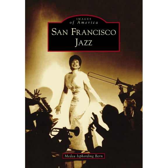 Images of America San Francisco Jazz, (Paperback)