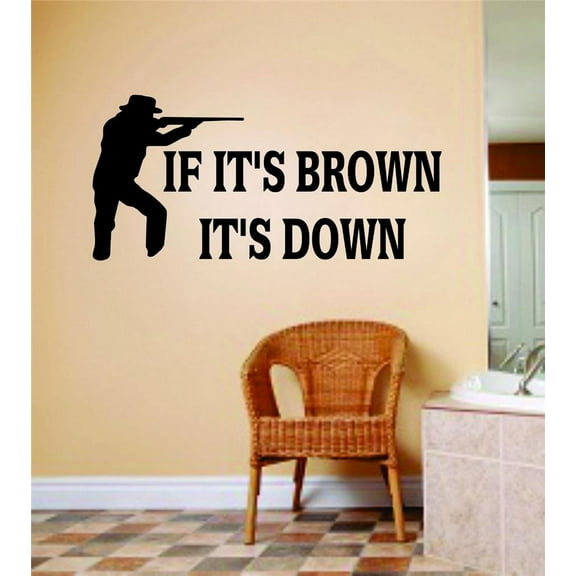 Living Room Art If It's Brown It's Down Animal Hunting Hunter Man Gun Boys Kids 8 X 16 Inches