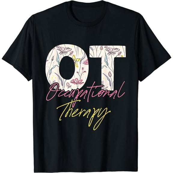 Occupational Therapy - Healthcare Occupational Therapist T-Shirt Black Small