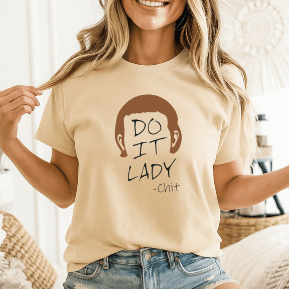 Unisex Do It Lady Chit Shirt Graphic T-Shirt, Sizes S-5XL, Tbun Men's And Women's Graphic Tee 100% Cotton by TBun, Full Sizes S-5XL