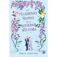 thumbnail image 1 of Las Peligrosas Damas de la Sociedad Wisteria Vr Editoras India Holton, 1 of 2