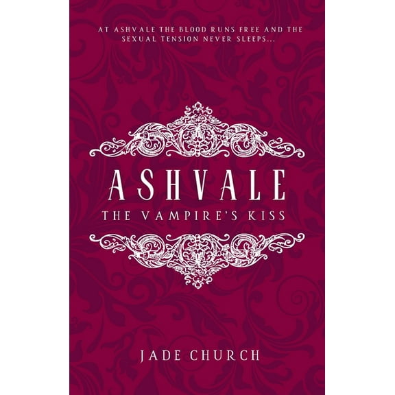 Ashvale Ashvale: The Vampire's Kiss, Book 2, (Paperback)