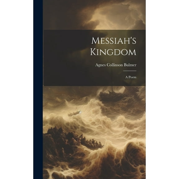 Messiah's Kingdom : A Poem (Hardcover)