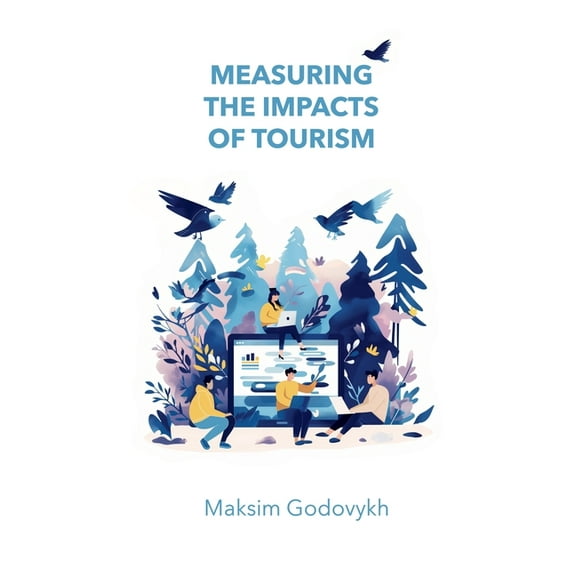 Measuring the Impacts of Tourism, (Paperback)