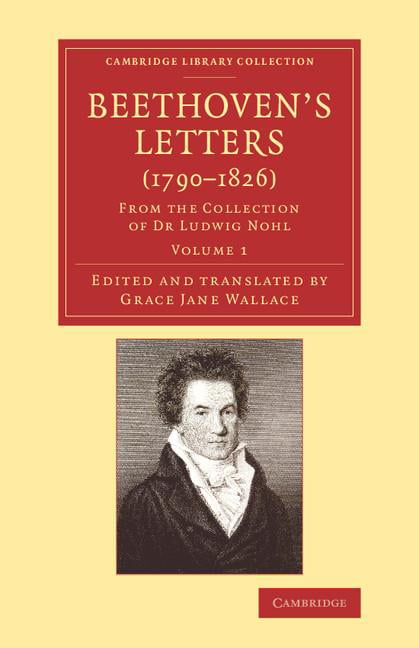 Wig uitblinken Machtigen Beethoven's Letters (1790-1826) : From the Collection of Dr Ludwig Nohl  (Paperback) - Walmart.com