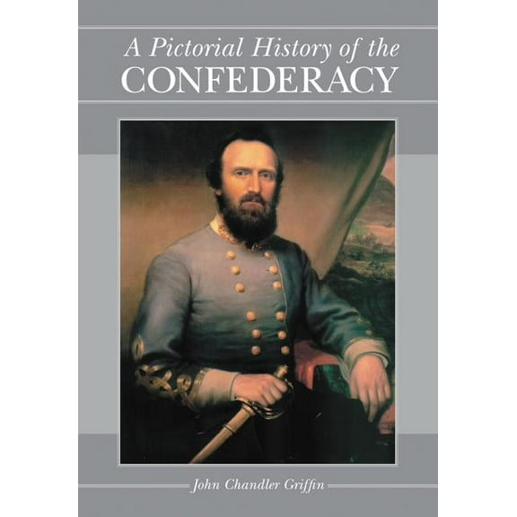 A Pictorial History of the Confederacy (Paperback)